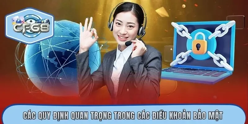 Các quy định quan trọng trong các điều khoản bảo mật 